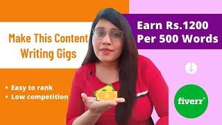 Content Writing on Fiverr 2022 ||  Fiverr Content Writing Gigs That Gives You Rs.1500/500 Words