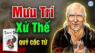 Audio: MƯU TRÍ XỬ THẾ QUỶ CỐC TỬ - Tuyển tập mưu lược tinh hoa.