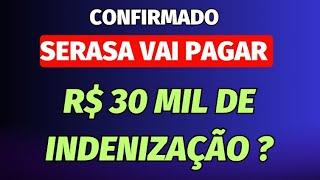 CONFIRMADO: SERASA vai PAGAR INDENIZAÇÃO R$ 30 mil? Saiu a Indenização do Serasa Vazamento de Dados?