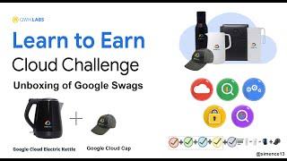 All About Qwiklabs Google Cloud Challenges & Learn to Earn Challenge Swags Unboxing 