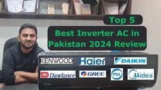 Best AC 2024 | AC Buying Guide 2024 | Best 1.5 Ton Inverter AC in Pakistan 2024