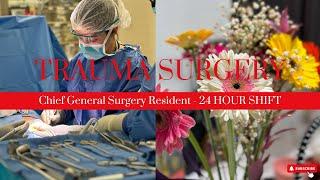 24 HOURS on TRAUMA SURGERY (Chief Surgery Resident)