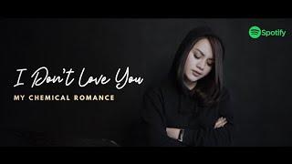 I Don't Love You | My Chemical Romance (Fatin Majidi Cover)