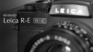 Leica R-E Review