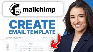 How To Create Email Template In Mailchimp (2025 Tutorial)