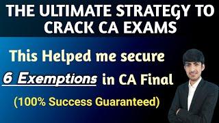 I followed these Success Mantras to secure 6 Exemptions in CA Final I CA Final Nov 2024 and CA Inter