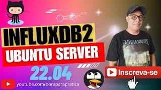  Implementação do InfluxDB2 e Telegraf no Ubuntu Server 22.04 do Projeto Bora para Prática 