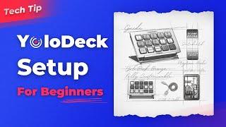 How to Use YoloDeck