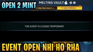 MELTING VAULT EVENT PROBLEM || THE EVENT IS CLOSED TEMPORARY || MELTING VAULT EVENT TEMPORARY CLOSED