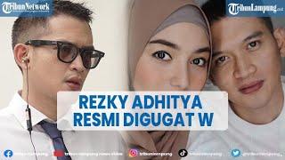 Rezky Adhitya Resmi Digugat ke Pengadilan Oleh W