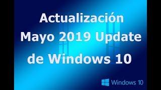 Actualizar windows 10 a mayo 2019 update