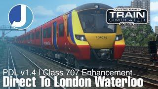 Train Simulator Classic | Class 707 | Portsmouth Direct v1.4 | Shepperton To London Waterloo