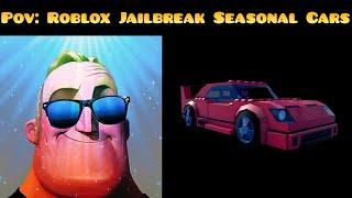 Mr. Incredible Becoming Canny: Roblox Jailbreak Seasonal Cars