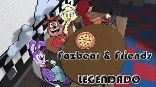 Fazbear & Friends [LEGENDADO PT-BR]