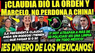 JUEVES! CLAUDIA ¡DIÓ LA ORDEN A MARCELO Y CHINA TUVO QUE PAGAR! ¡ES DINERO DE LOS MEXICANOS! ¡MUCHO!