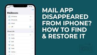 Mail App Disappeared from iPhone? How to Find & Restore It (2022)