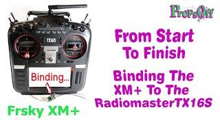 How To Bind The RadiomasterTX16S To The Frsky XM+ Receiver