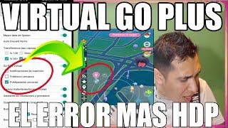 PGSHARP EL ERROR MÁS HDP. ERROR VIRTUAL GO PLUS | SOLUCIÓN TUTORIAL POKEMON GO