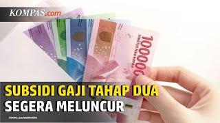 Subsidi Gaji Tahap Dua Segera Meluncur