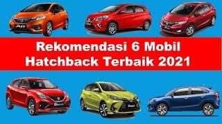 Rekomendasi 6 Mobil Hatchback Terbaik 2021