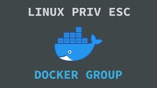 Linux Privilege Escalation - Docker Group