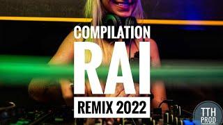 Compilation Remix Rai 2022 Le Meilleur Du Rai 2022 غير الجديد