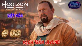 Horizon Forbidden West | HARD | 08 [ Việt Hóa ] Vạch Trần Ulvund