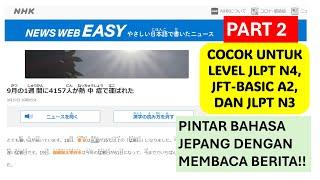 PINTAR BAHASA JEPANG DENGAN MEMBACA BERITA [PART 2] UNTUK JLPT N4, JFT BASIC A2, JLPT N3