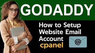 How to Setup Webmail in Godaddy Account Create Website Email In cPanel Godaddy account