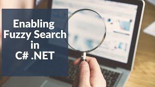 Enabling Fuzzy Search in C# .NET