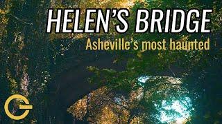 Helen's Bridge: Asheville's Most Haunted