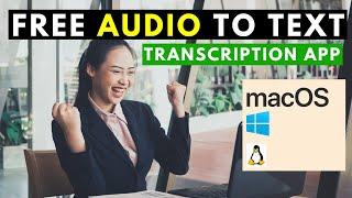 Free AI-Powered Multilingual Audio to Text Transcription Software for Mac, Windows, and Linux