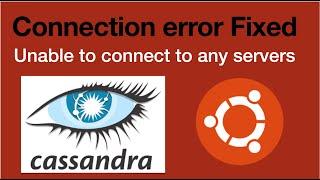 Cassanda Conection error Fixed!Unable to connect to any servers! cqlsh failed ! 127.0.0.1:9042