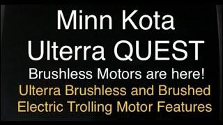 Minn Kota Ulterra Brushless QUEST, Brushed Ulterra Review