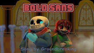 Sfm/Undertale | ▶BOLD SANS◀ | Song by GROUNDBREAKING [Violent version]