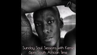 Sunday Soul Sessions with Kemet