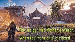 Horizon Zero Dawn: How to get into Mother's Watch when the front gate is locked.