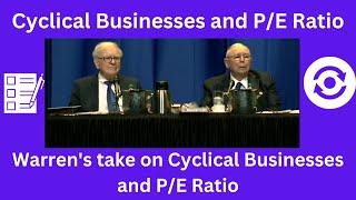 Warren's Take on Cyclical Businesses and P/E Ratio