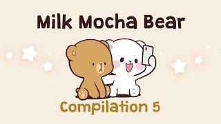 Daily Life of Milk Mocha | Milk Mocha Bear Compilation 5