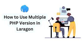 How to Change and Use Multiple PHP Version in Laragon || #2023  How to Update PHP version - #laragon