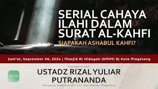 "Siapakah Ashabul Kahfi?" - Ustadz Rizal Yuliar Putrananda