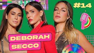 DEBORAH SECCO - QUEM PODE, POD #14