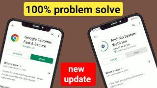 Android system webview and chrome browser not update problem solve.how to fix chrome not update