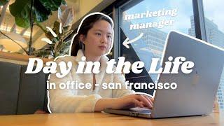 day in the life working in tech marketing (in office at san francisco)