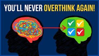 Give me just 7 minutes, I will TURN OFF your overthinking forever...