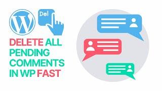 How to Delete All Pending Comments in WordPress Fast? Tutorial 