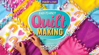 How to Use the Made By Me Easy-to-Knot Quilt Making Kit