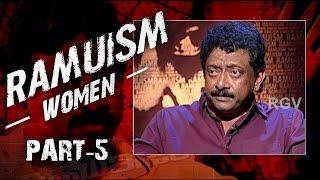 RGV Talks About Women in Ramuism Episode 30 | Part 5