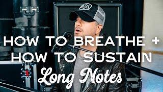 How to Breathe and How to Sustain Long Notes