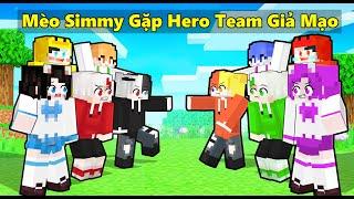 Mèo Simmy Nổi Khùng khi Gặp Hero Team Giả Mạo Trong Minecraft ! !